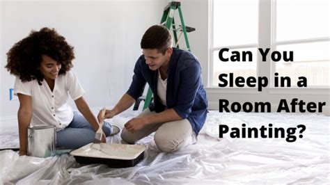 how long after painting a room can you sleep in it: The multifaceted discussion on post-painting room usage